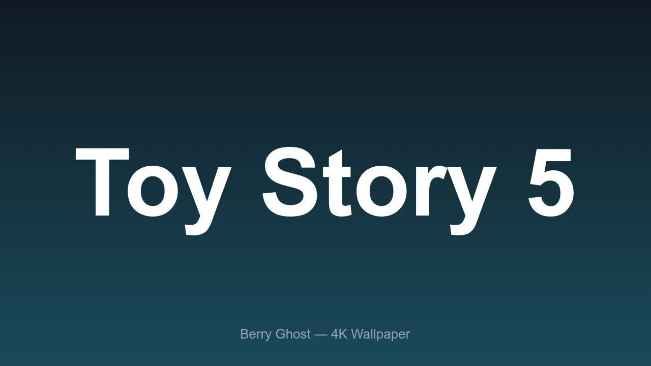 Toy Story 5 4K wallpaper preview from Berry Ghost